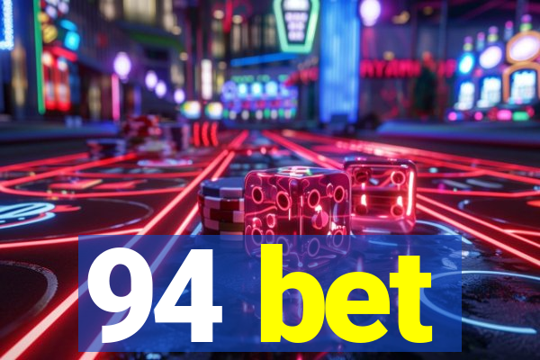 94 bet